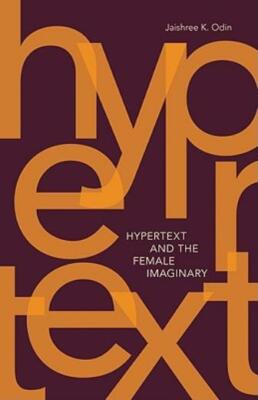 Hypertext And The Female Imaginary