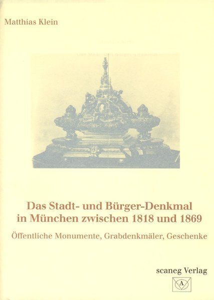 Thumbnail - Das Stadt- Und Bürger-denkmal In München Zwischen 1818 Und 1869