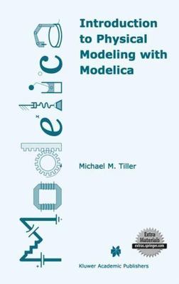 Introduction to Physical Modeling with Modelica (The... 9780792373674 by Unknown