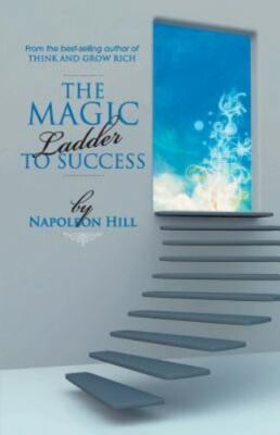 The Magic Ladder To Success - Hill, Napoleon