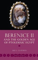 Berenice Ii And The Go*Den Age Of Ptolemaic Egypt | Clayman | Buch | Gebunden