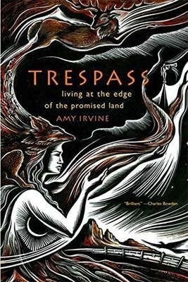 Trespass: Living at the Edge of the Promised Land Buch North Point Press