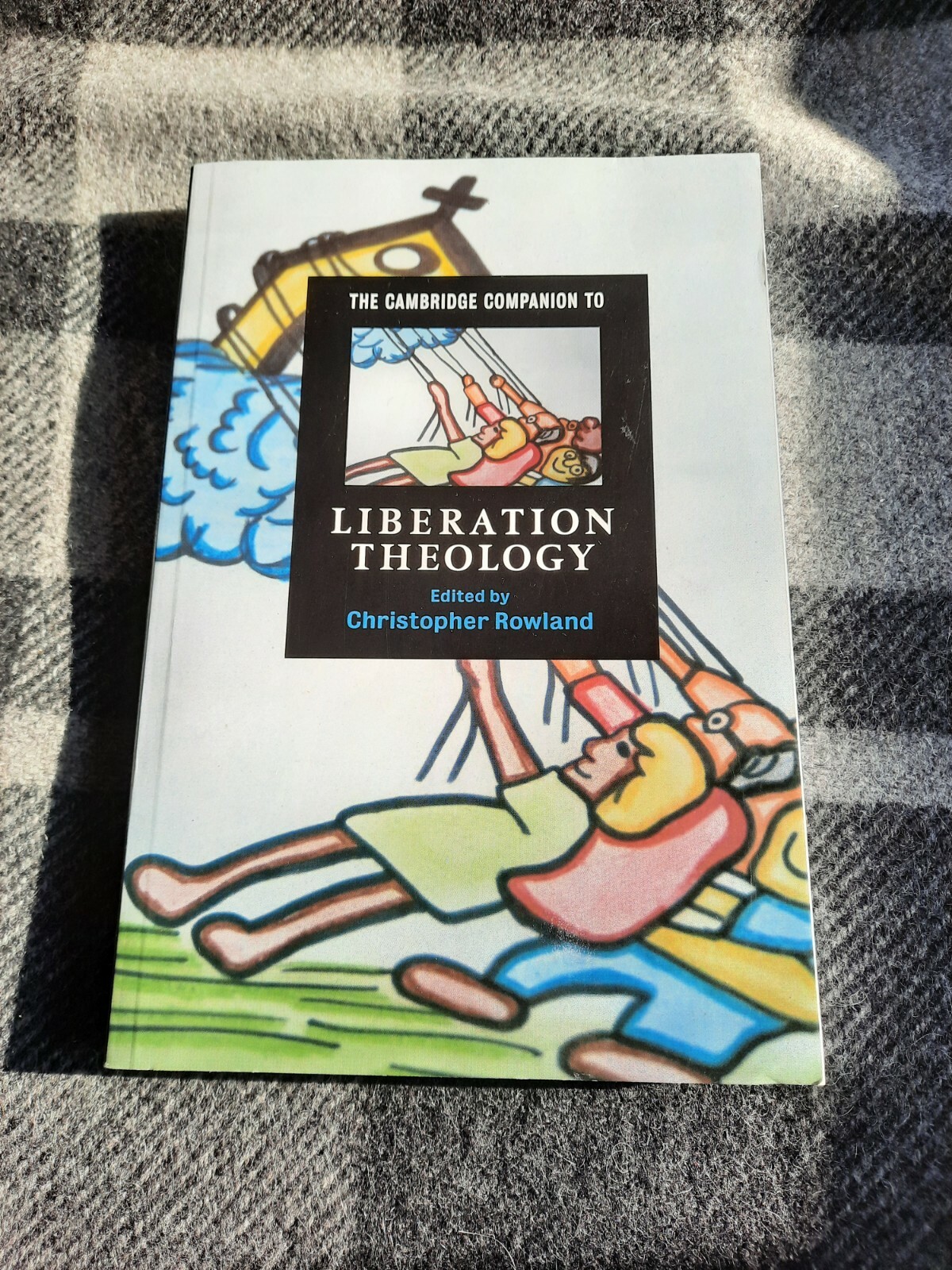 The Cambridge Companion to Liberation Theology by Christopher Rowland