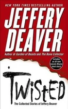 Twisted: The Collected Stories of Jeffery Deaver By Deaver, Jeffery - ACCEPTABLE