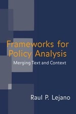 Frameworks for Policy Analysis: Merging Text and Context by Raul Lejano (English