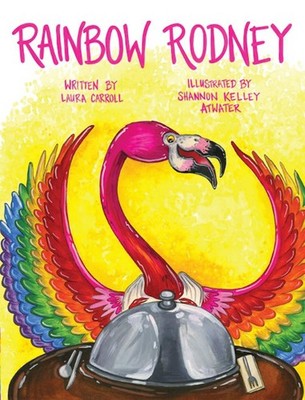 NEW Pelican Publishing Rainbow Rodney, LA 9781455627561  Hardcover Picture Book