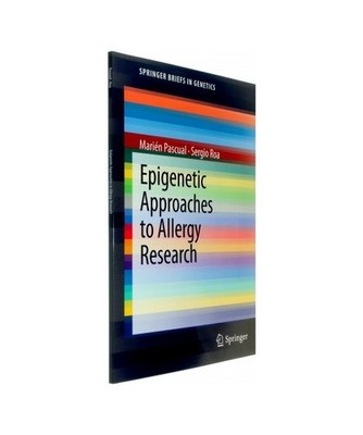 Epigenetic Approaches to Allergy Research, Sergio Roa, Marién Pascual