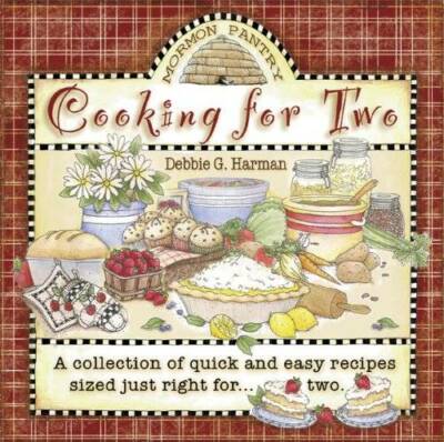 Cooking for Two: A Collection of Quick and Easy Recipes Sized Just Right  - GOOD