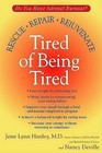 Tired of Being Tired: Do You Have Adrenal Burnout? Rescue, Repair, Rejuvenate by Jesse Lynn Hanley, Nancy Deville (Paperback / softback)