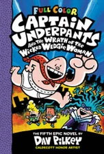 Captain Underpants and the Wrath of the Wicked Wedgie Woman: Color Editio - GOOD