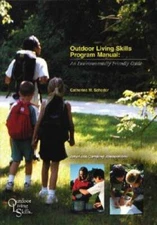 Outdoor Living Skills Program Manual: An Environmentally Friendly Guide - GOOD