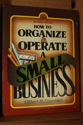 How to Organize & Operate a Small Business
