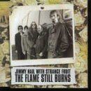Flame Still Burns von Strange Fruit Ft Jimmy Nail | CD | Zustand sehr gut