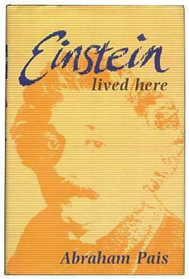 Einstein Lived Here - Hardcover, by Pais Abraham - Good