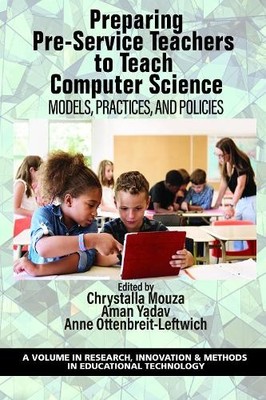 Chrystalla Mouz Preparing Pre-Service Teachers to Teach Computer Sci (Paperback)