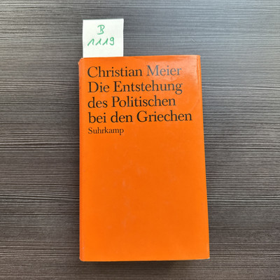 Die Entstehung des Politischen bei den Griechen Christian Meier