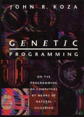 Genetic Programming: On the Programming of Computers by Means of Natural...