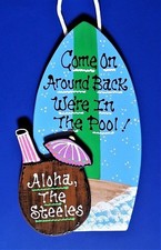 Come On Around Back PERSONALIZE POOL SURFBOARD SIGN Wall Tropical Tiki Plaque