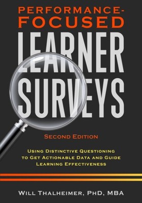 Performance-Focused Learner Surveys: Using Distinctive Questioning to Get Ac...