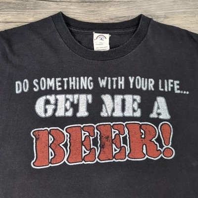 VINTAGE Do Something With Your Life, Get Me A Beer Shirt Delta Pro Tag 90s Large