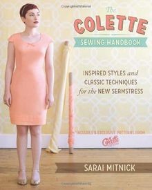 The Colette Sewing Handbook: Inspired Styles and Classic... | Buch | Zustand gut
