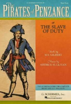 The Pirates of Penzance: or The Slave of Duty Vocal Score - Paperback - GOOD