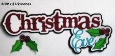CHRISTMAS EVE TITLE scrapbook piecing premade 3D die cut Rhonda