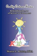 Quality Customer Service : Rekindling the Art of Service to Customers, Paperb...