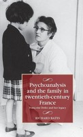 Richard Bates | Psychoanalysis And The Family In Twentieth-Century France | Buch