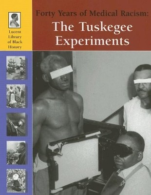 FORTY YEARS OF MEDICAL RACISM: THE TUSKEGEE EXPERIMENTS By Michael Uschan *VG+*