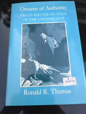 Dreams of Authority: Freud and the Fictions of the Unconscious (USED)