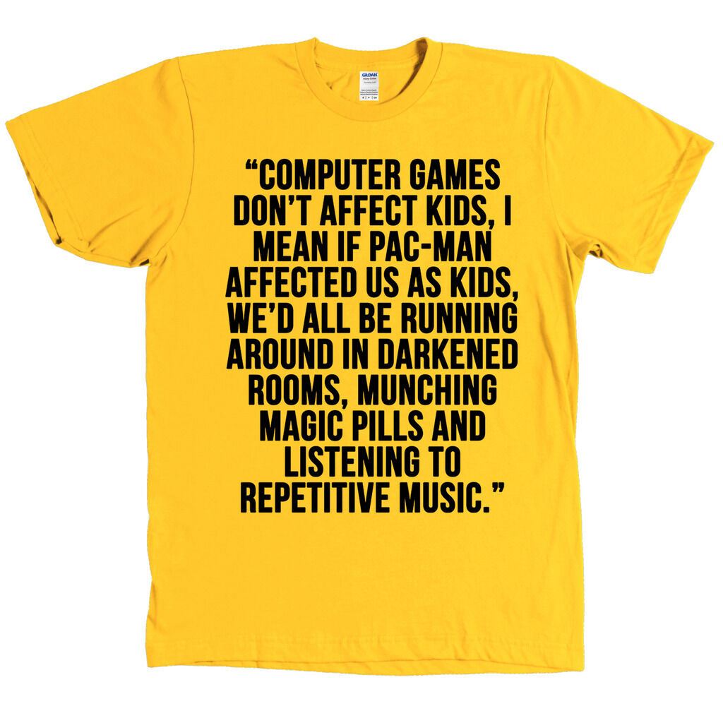 Computer Games Don't Affect Kids Shirt I Mean If Pac-Man Affected