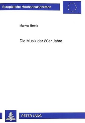 Markus Brenk | Die Musik der 20er Jahre | Taschenbuch | Deutsch | Peter Lang