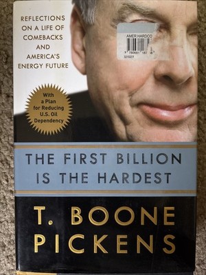 The First Billion Is the Hardest: Ref- 9780307395771, T Boone Pickens, hardcover
