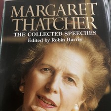 Collected Speeches of Margaret Thatcher by Ma...