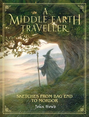 A Middle-Earth Traveller | Sketches from Bag End to Mordor | John Howe | Buch