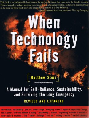 When Technology Fails Book Matthew Stein Self-Reliance and Surviving Emergency