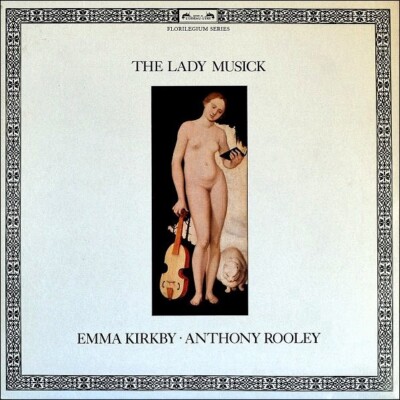 EMMA KIRKBY / ANTHONY ROOLEY - The Lady Musick (VINYL LP, 1979) **NEW**
