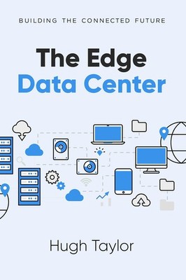 The Edge Data Center: Building the Connected Future 