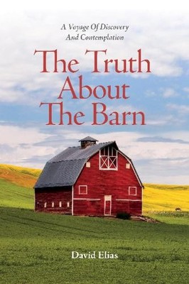 The Truth About The Barn by David Elias - 9781773370507