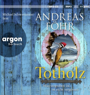 Andreas Föhr Totholz: Was vergraben ist, ist nicht vergessen. Kriminalroman (CD)