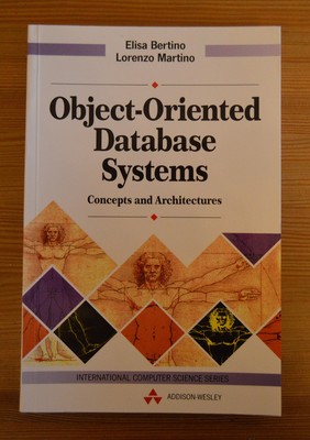 Object-Oriented Database Systems: Concepts and Architectures (International ...