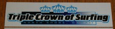 Triple crown of surfing STICKER North Shore Hawaii CLEAR VINYL 8" x 2"