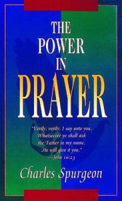 Power In Prayer - Paperback By SPURGEON C H - GOOD 9780883684412| eBay