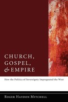 Roger Haydon Mitchell | Church, Gospel, and Empire | Taschenbuch | Englisch