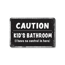 Caution This Is A Kids Bathroom Sign Towels Will Be Soaked for Bathrooms Powder
