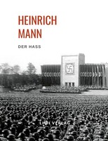 Heinrich Mann: Der Haß Heinrich Mann