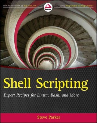 Shell Scripting : Expert Recipes for Linux, Bash, and More, Paperback by Park...