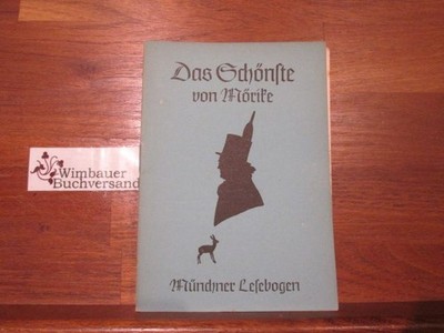 Das Schönste von Mörike. Mörike / Münchner Lesebogen ; [N.F.] Nr. 38 Mörike, Edu