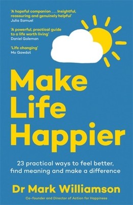 Make Life Happier by Mark Williamson PAPERBACK 9781785124747